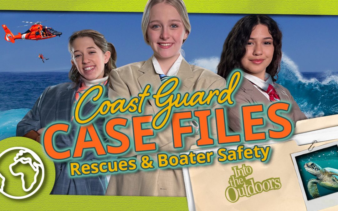 Coast Guard Case Files Rescue and Boater Safety